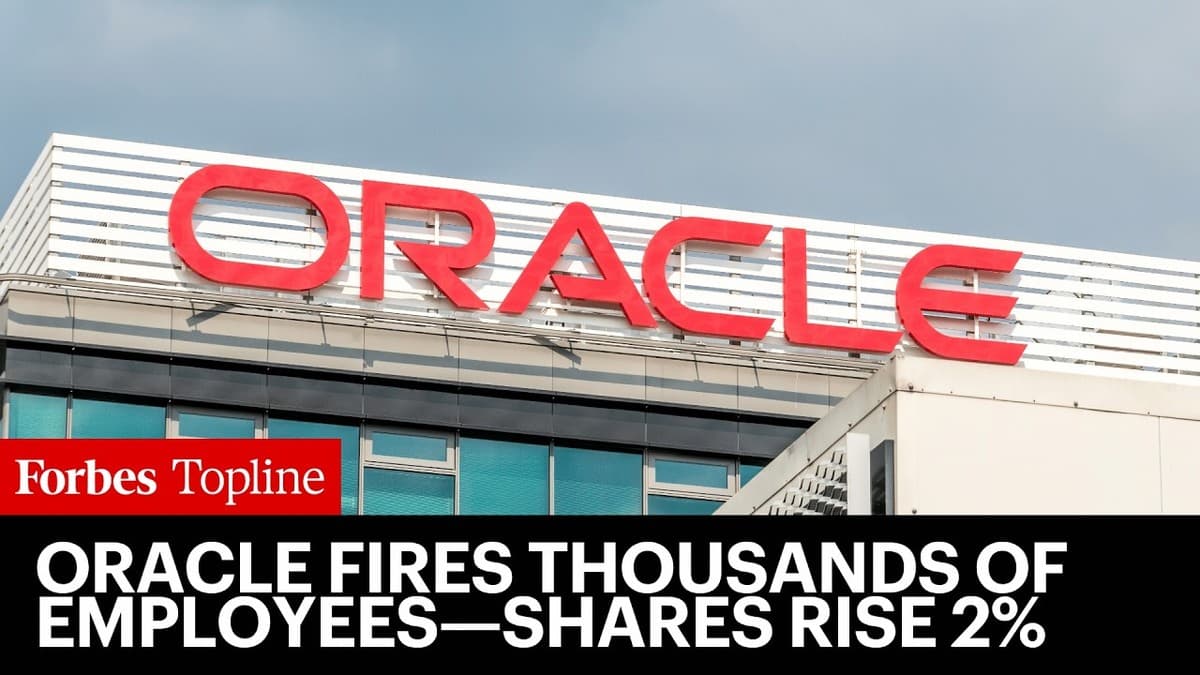 Oracle Fires Thousands Of Employees As AI Spending Ramps Up — Forbes