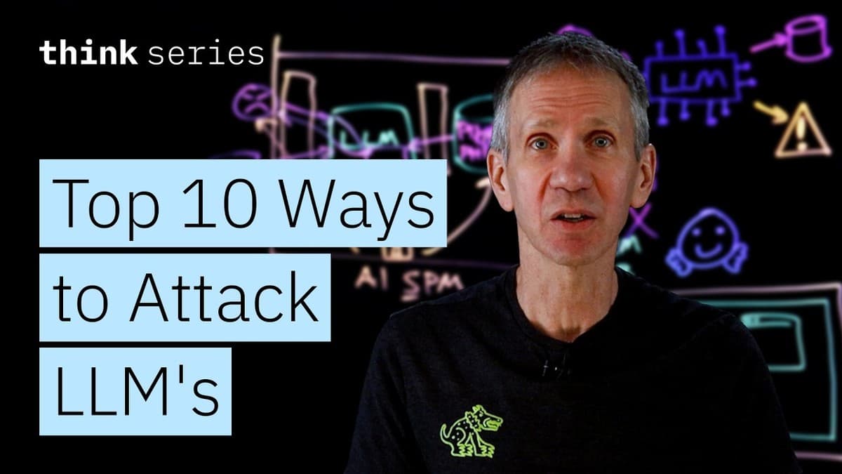 OWASP's Top 10 Ways to Attack LLMs — IBM Technology